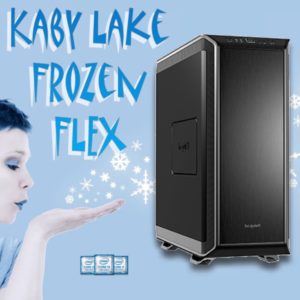 Gaming PC kaby lake frozen flex